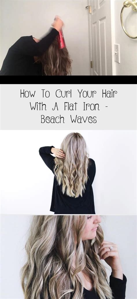 How To Curl Your Hair With A Flat Iron Beach Waves In 2020 How To
