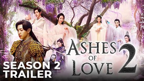 ashes of love season 2 release date