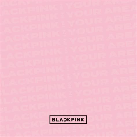 Blackpink in your area | blackpink (download). BLACKPINK In Your Area | Kpop Wiki | Fandom