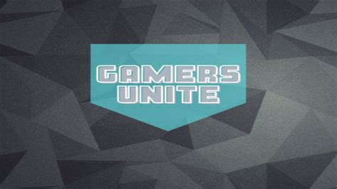 Gamers Unite Intro Youtube