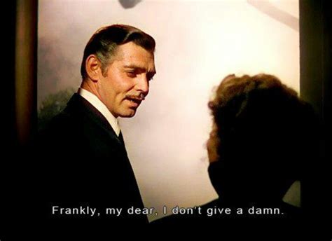 Frankly My Dear Gone With The Wind My Fav Movie Ever Pinterest