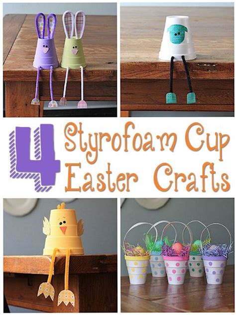 4 Styrofoam Cup Easter Crafts Lesson Plans