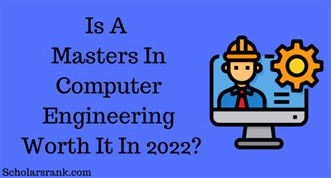Is A Masters In Computer Engineering Worth It In 2022 Scholarsrank