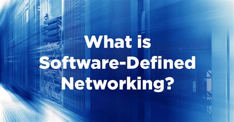 What Is Software Defined Networking Global Knowledge