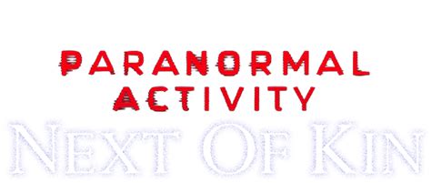 Watch Paranormal Activity Next Of Kin Netflix