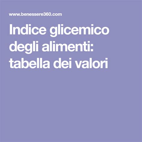 Indice Glicemico Degli Alimenti Tabella Dei Valori Indice Glicemico