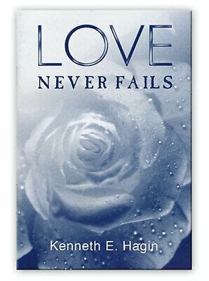 This how god taught me about prosperity, 1985, kenneth e. Love Never Fails - A Minibook by Kenneth E Hagin, Sr ...