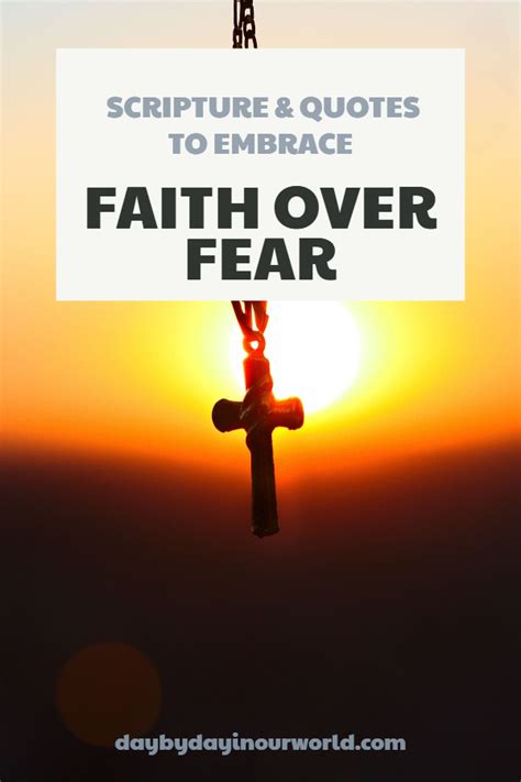 Faith Over Fear Scripture And Quotes To Help