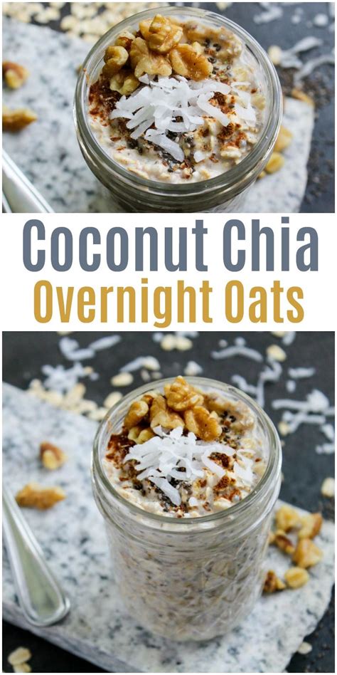 It's sweet and crunchy and it's ready 2,000 calories a day is used for general nutrition advice. Coconut Chia Overnight Oats | Chia overnight oats ...