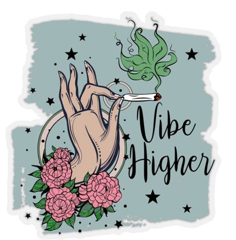 Vibe Higher 420 Spiritual Cannabis Sticker Or Decal Etsy