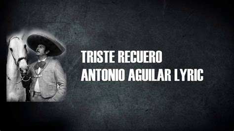 Antonio Aguilar Triste Recuerdo Acordes Chordify