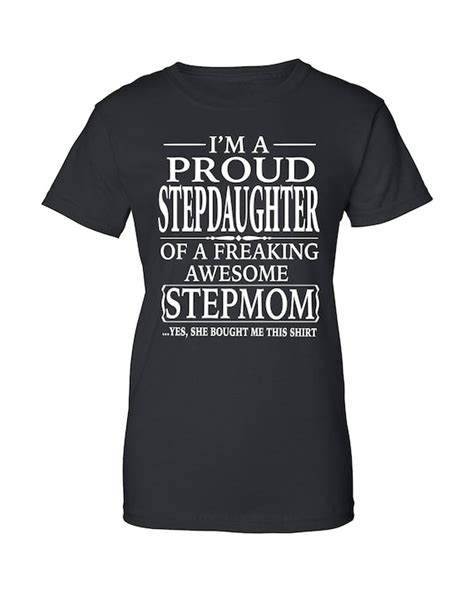 i m a proud stepdaughter of a freaking awesome stepmom
