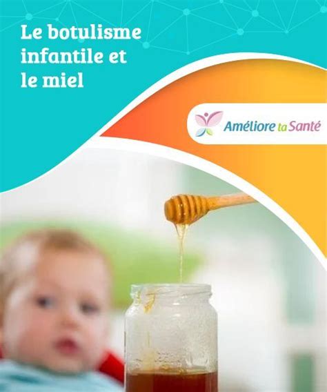 Miel de abeja y botulismo infantil: Épinglé sur Maternité