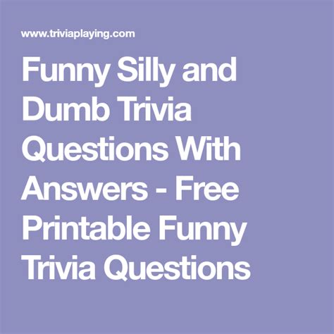 Funny Silly And Dumb Trivia Questions With Answers Free Printable