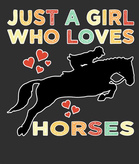 Just A Girl Who Loves Horses Horses Horse Lover Girl