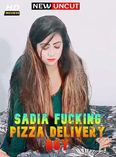 Sadia Fucking Pizza Delivery Boy UNRATED