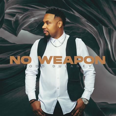 ‎no Weapon Live Single Album By Todd Dulaney Apple Music