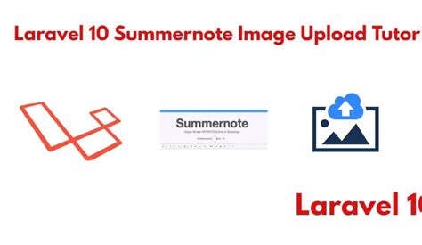 Laravel Summernote Upload Image Archives Tuts Make