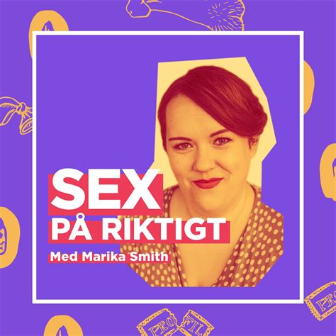 27 Hur Gör Man När Man Onanerar Sex På Riktigt Med Marika Smith Lyssna Här