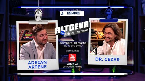 Dr Cezar Invitat La Podcastul Altceva Cu Adrian Artene
