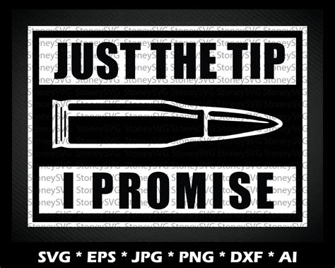 4.3 out of 5 stars. Just the Tip I Promise / SVG / EPS / DXF / png / jpg / ai ...