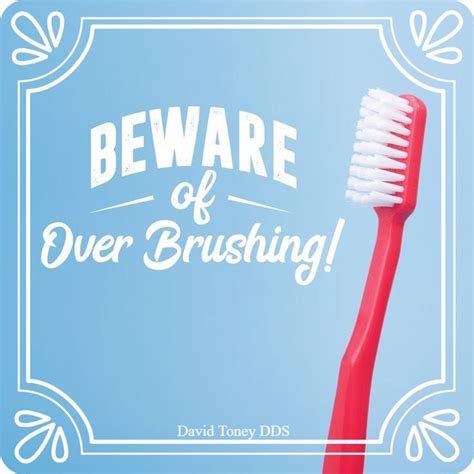 BEWARE OF OVER BRUSHING It Can Cause Problems Like Gum Recession