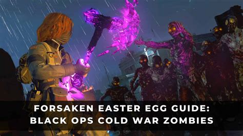 Forsaken Easter Egg Guide Black Ops Cold War Zombies Keengamer