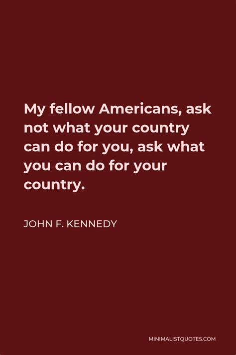John F Kennedy Quote My Fellow Americans Ask Not What Your Country