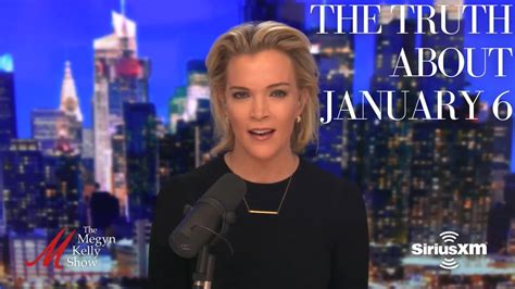 Megyn Kelly On The Truth About January 6 The Megyn Kelly Show