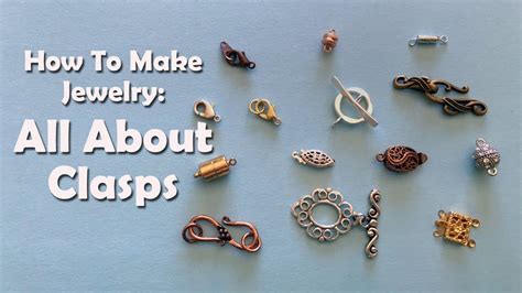 How To Make Jewelry All About Clasps Jewelry Making Wire Wrapped