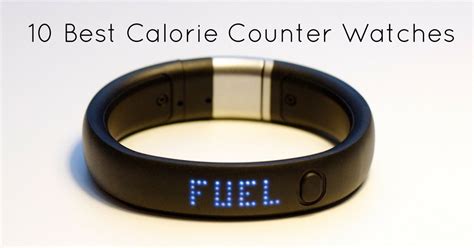 Been doing this for over a year now. 10 Best Calorie Counter Watches - Best Calorie Burner Watch