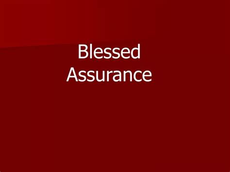 Ppt Blessed Assurance Powerpoint Presentation Free Download Id4508081