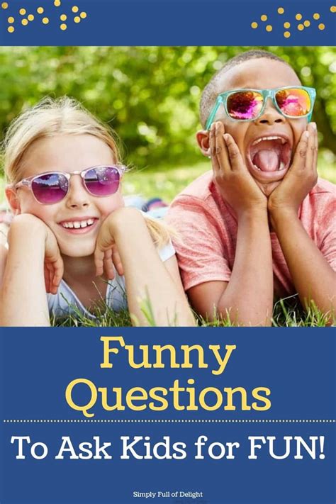 400 Funny Questions To Ask Kids For Lots Of Laughs