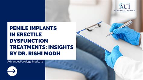 Penile Implants In Erectile Dysfunction Treatments Dr Rishi Modh