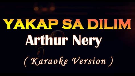 Yakap Sa Dilim Arthur Nery Karaoke Version Youtube