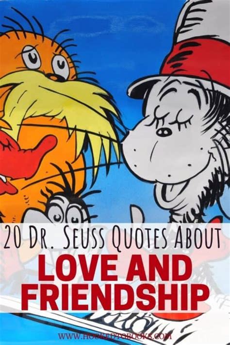 20 Dr Seuss Quotes About Love And Friendship Hooked To