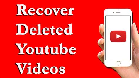 4 Effective Ways On How To Recover Deleted Youtube Videos On Android
