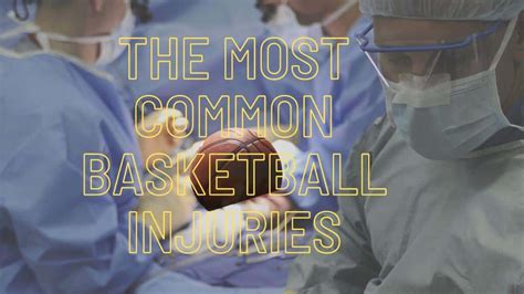 The Most Common Basketball Injuries Hoopsong