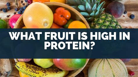 What Fruit Is High In Protein Calories Vitamins And Nutrients