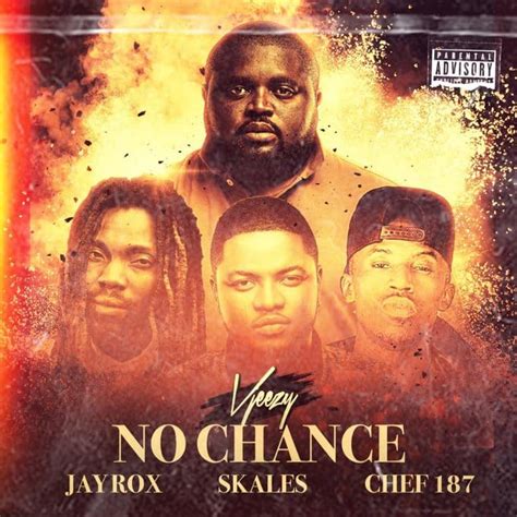 Vjeezy Ft Jay Rox Chef 187 And Skales No Chance I Love Zed Music