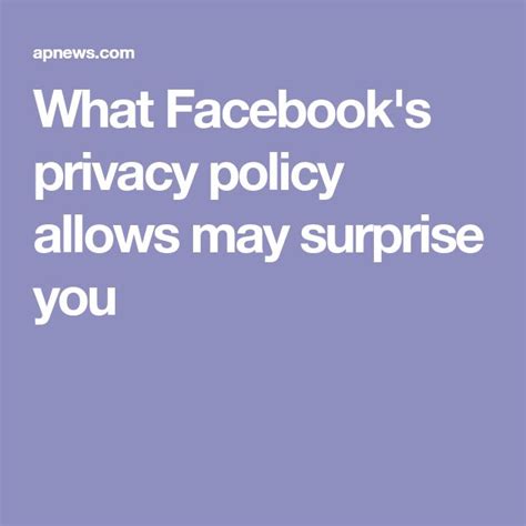 What Facebook S Privacy Policy Allows May Surprise You Privacy Policy Policies Surprise