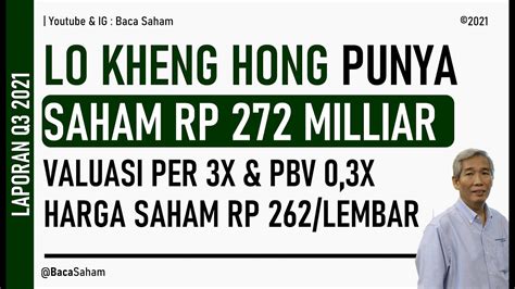 Uang Lo Kheng Hong Rp Milliar Di Saham Ini Valuasi Pbv X Per