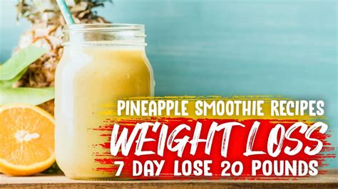 3 Magical Pineapple Smoothie Recipes For Weight Loss Weight Loss Ace
