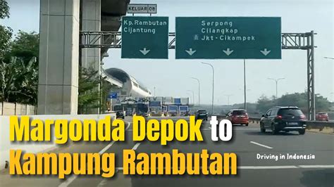 Margonda Depok To Kampung Rambutan East Jakarta Via Cijago Toll Road