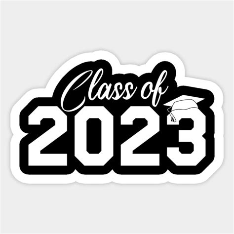 Class Of 2023 2023 Graduation 2023 Seniors Class Of 2023 Sticker
