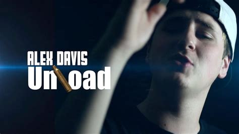 Alex Davis Unload Official Video 1080p Hd Shot By Dkvtv Youtube
