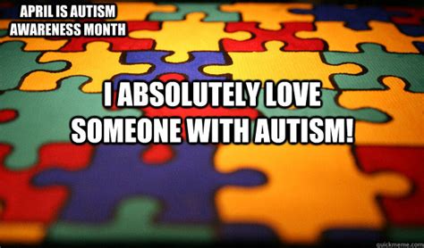 Autism Awareness Month Memes Quickmeme