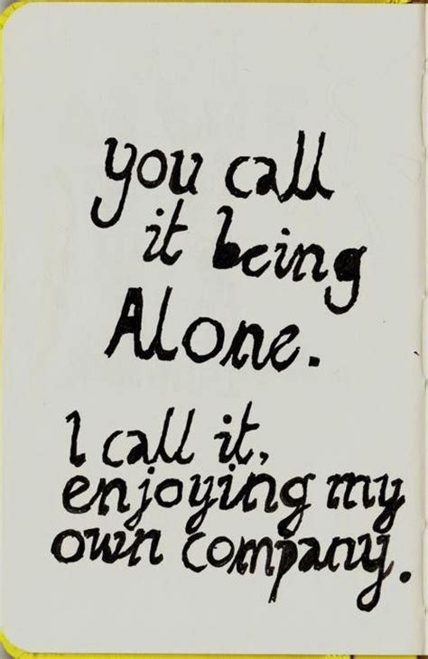 Love Being Alone Quotes Quotesgram