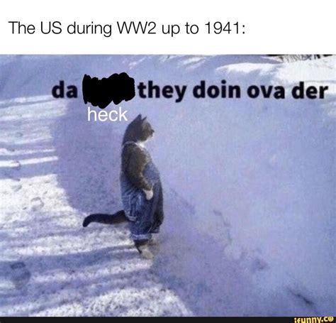 The Us During Ww2 Up To 1941 Ifunny