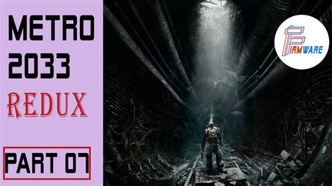 Metro 2033 Redux Walkthrough Gameplay Part 7 Defense Pc Youtube